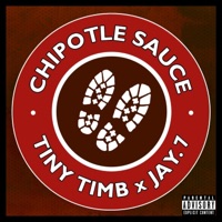 Chipotle Sauce (feat. Jay.7) - Single - Tiny Timb