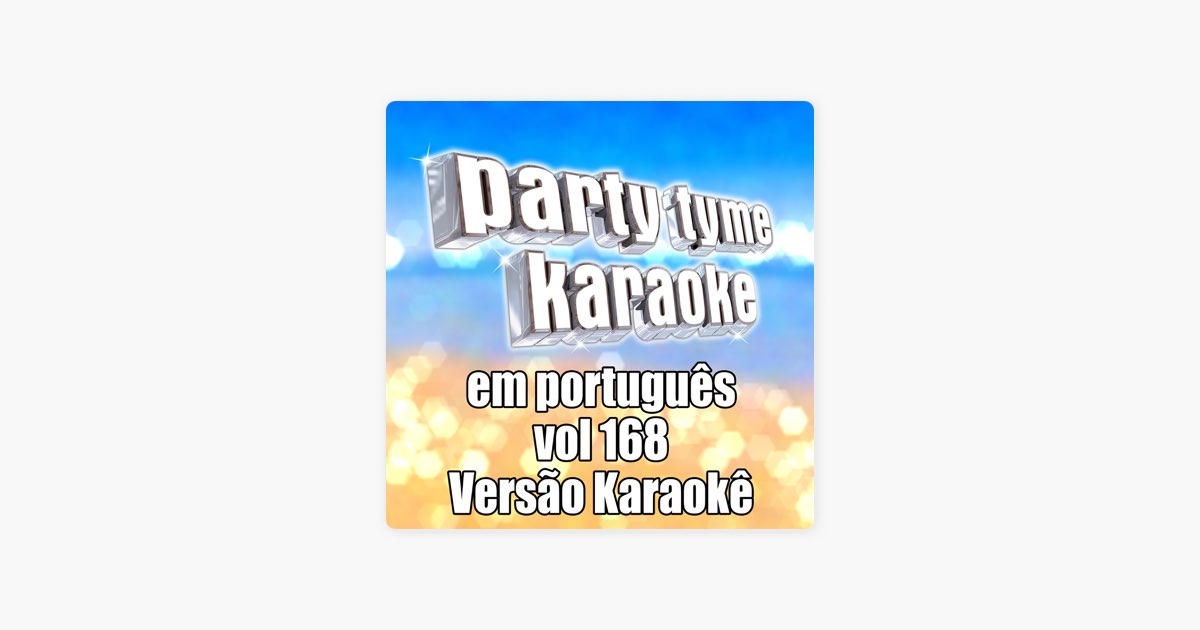 Party Tyme 168 (Portuguese Karaoke Versions)” álbum de Party Tyme Karaoke  en Apple Music