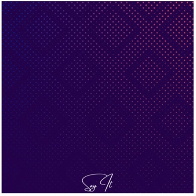 Say It - Single