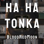 Ha Ha Tonka - BloodRedMoon