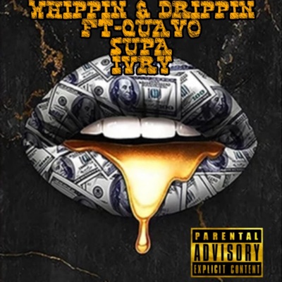 Whippin & Drippin - Single
