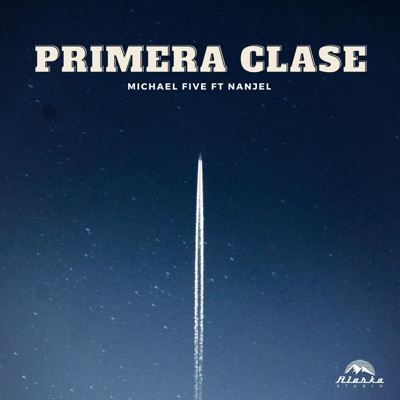 Primera Clase (feat. Nanjel) - Single