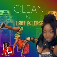 Clean (feat. KILLAIMIJ) - Single - Lady Eclipse