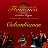 Escuela de Flamenco: Colombianas (Cristina Hoyos Present) - Artisti Vari