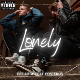 Lonely (feat. Posterus) Dee Aitch