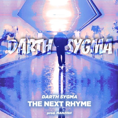 The next rhyme (feat. Darth Sygma) - Single