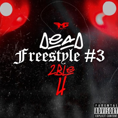 Freestyle #3 Dead (feat. 2ble H Mc) - Single