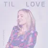 Til Love