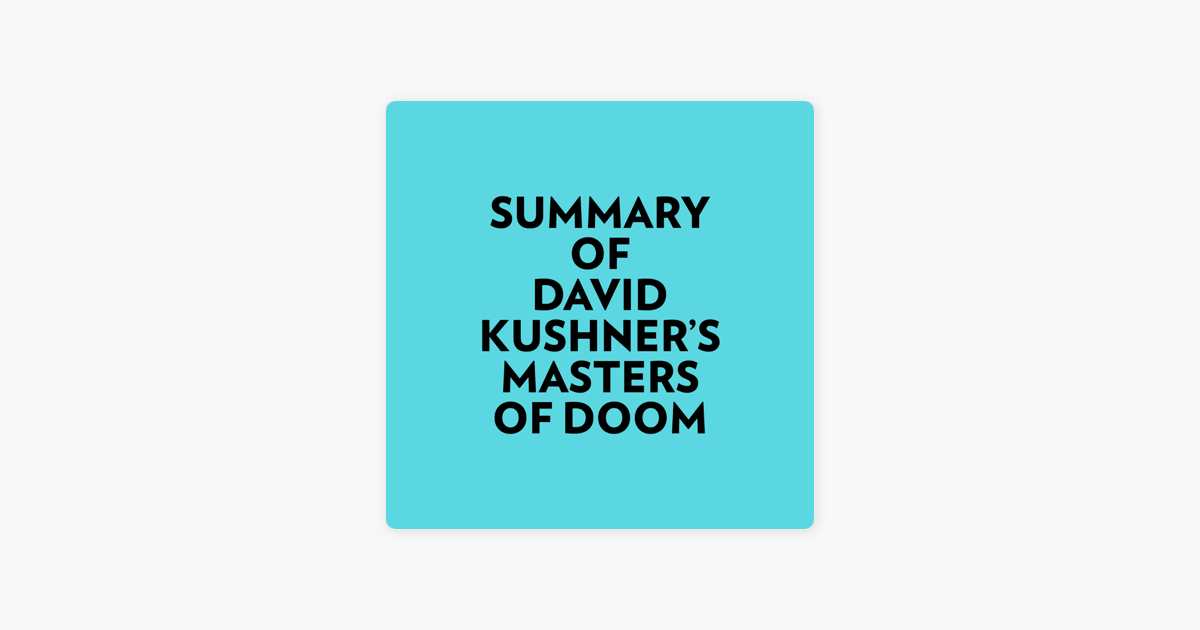 Summary of David Kushner's Masters of Doom on Apple Books Summary of David Kushner's Masters of Doom on Apple Books