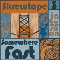 Somewhere Fast - Single - Skrewtape
