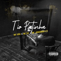 Tio Patinha (feat. Mc Joaozinho VT) - Single - MC GPN & mc igy