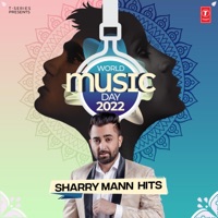 World Music Day 2022 Sharry Mann Hits - Sharry Maan