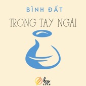 Bình Đất Trong Tay Ngài artwork