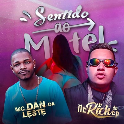 Sentido ao Motel (feat. Mc Dan da Leste) - Single