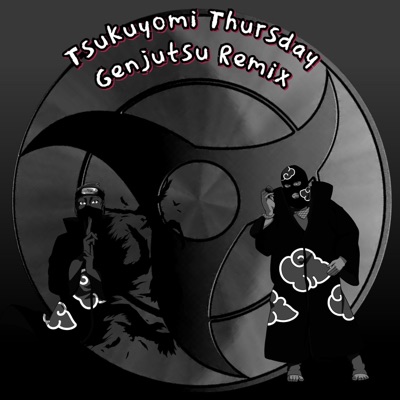 Tsukuyomi Thursday (feat. The Epitome) [Genjutsu Remix] - Single