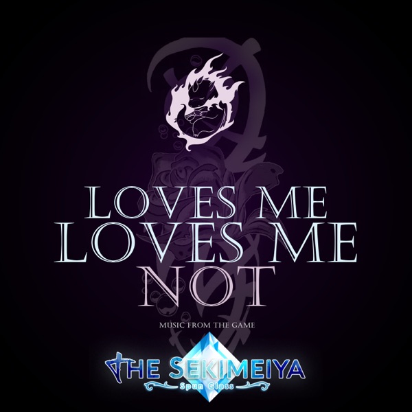 Loves Me, Loves Me Not (Music From the Game: The Sekimeiya) - EP