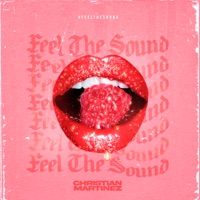 Feel the Sound - Single - Christian Martinez