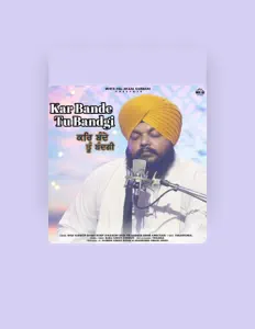 收听 Bhai Saroop Singh Roop (Hazoori Ragi Sri Darbar Sahib Amritsar)、观看音乐视频、阅读小传、查看巡演日期等 ！