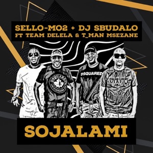 Sojalami (feat. Team Delela & T_Man Msezane)