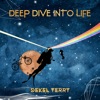 Dive Deep into Life - Single