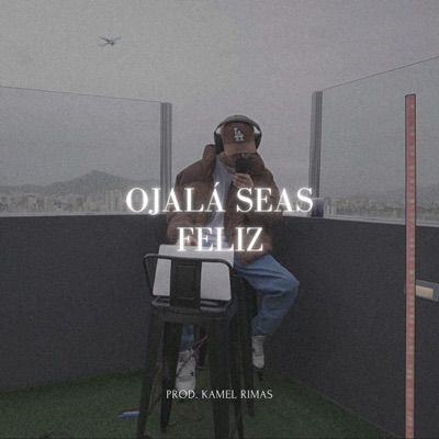 Ojalá seas feliz - Single
