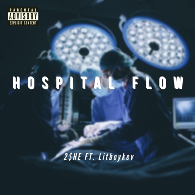 Hospital Flow (feat. LitboyKev) - Single