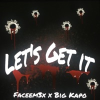 Album cover for Let's get it (feat. Big kapo) by Faceem3x