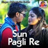 Sun Pagli Re - Single