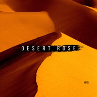 Desert Rose (Extended Mix) - Single - MD Dj