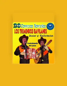 Dengarkan Los Tremendos Gavilanes De Juan y Salomón, tonton video musik, baca bio, lihat tanggal tur & lainnya!