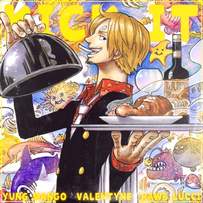 Kick It (Sanji Rap) (feat. yungmangomusic & Rawb D. Lucci) - Single