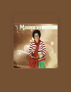 Listen to Mhana Boyi, watch music videos, read bio, see tour dates & more!