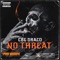 No Threat - CBG Draco lyrics