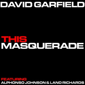 This Masquerade (feat. Alphonso Johnson & Land Richards)