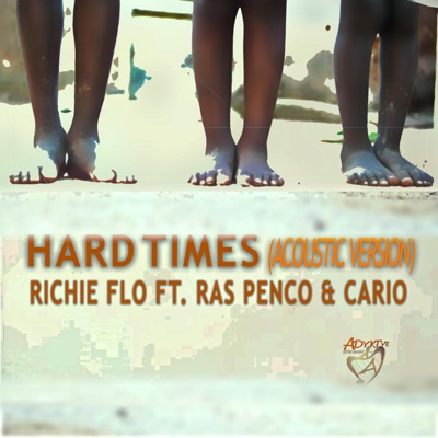 Hard Times (feat. Ras Penco & Cario) [Acoustic Version] - Single