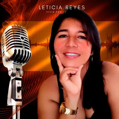 Leticia Reyes - Vivir Por Ti