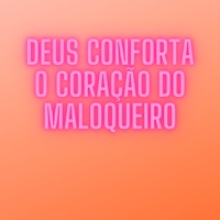 Deus Conforta o Coração do Maloqueiro - Single - MC Paiva