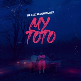 My Toto Mr Seed & Khaligraph Jones