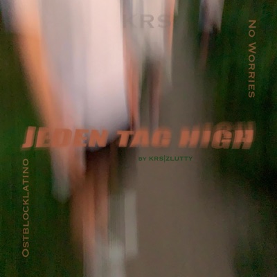 Jeden Tag High (feat. ZLUTTY) - Single