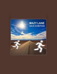 Mazy Lane: песни, клипы, биография, даты выступлений и многое другое.