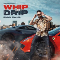 Whip Te Drip - Single - Jimmy Mahal