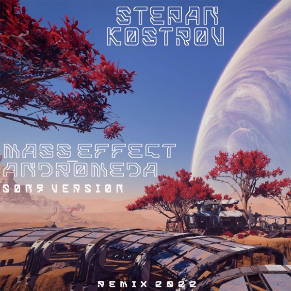 MassEffect: Andromeda (Song Version/Chris James voice) - Single