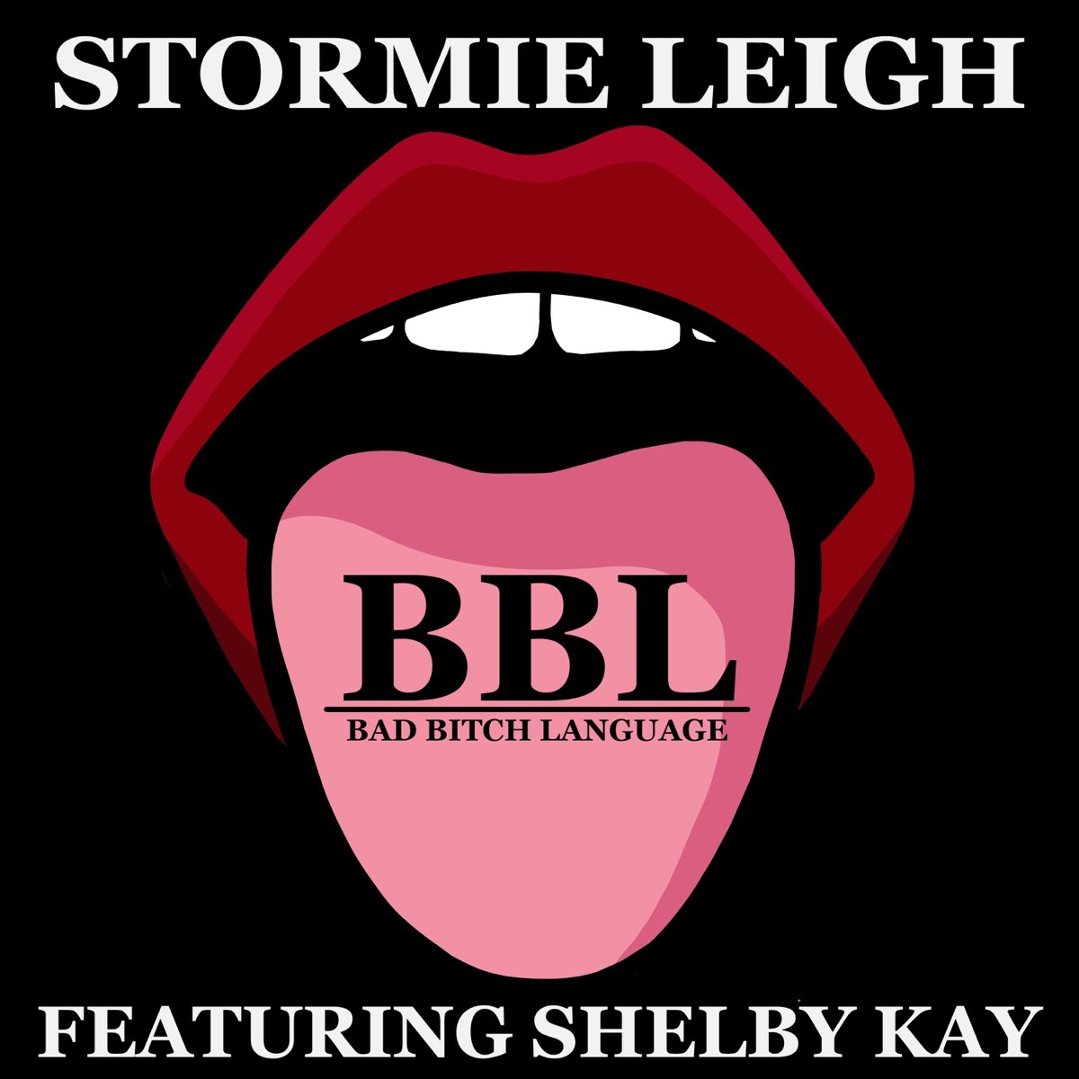 ‎BBL (Bad Bitch Language) (feat. ShelbyKay) - Single - Album by Stormie ...