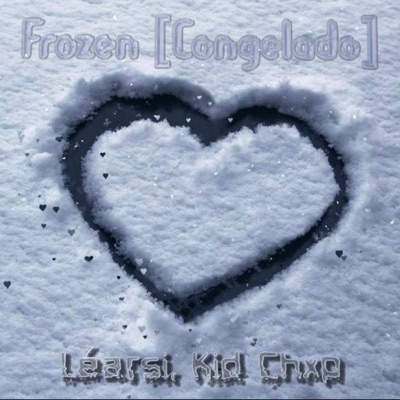 Frozen (Congelado) (feat. Kid Chxp) - Single