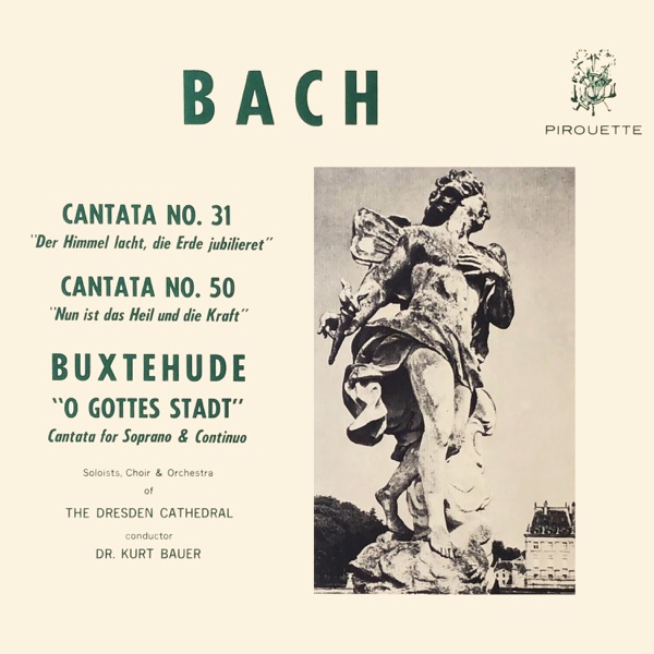 Bach: Cantata No. 31, Cantata No. 50 / Buxtehude: "O Gottes Stadt"