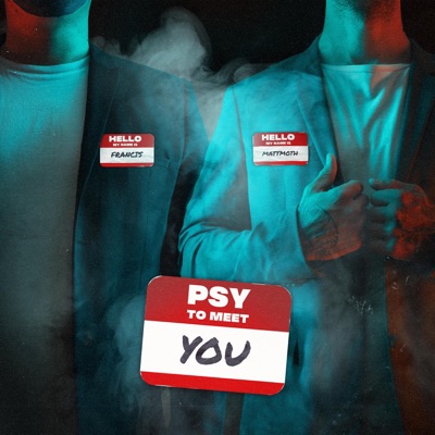 Psy to Meet You (feat. thisisFrancis) - Single