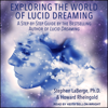 Exploring the World of Lucid Dreaming - Stephen LaBerge, Ph.D. & Howard Rheingold
