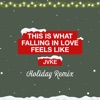 this is what falling in love feels like (Holiday Remix) - Single