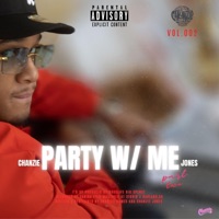 Party With Me, Pt. 2 (feat. BossLife Big Spence) - Single - Chanzie Jones
