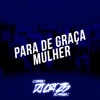 Para de Graça Mulher - Single